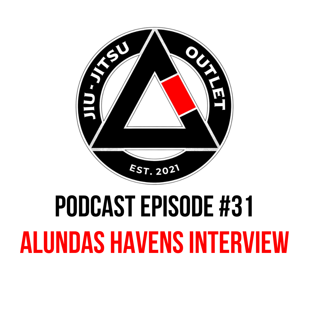 Jiu-Jitsu Outlet #31: Alundas Havens - "Go ALL In"