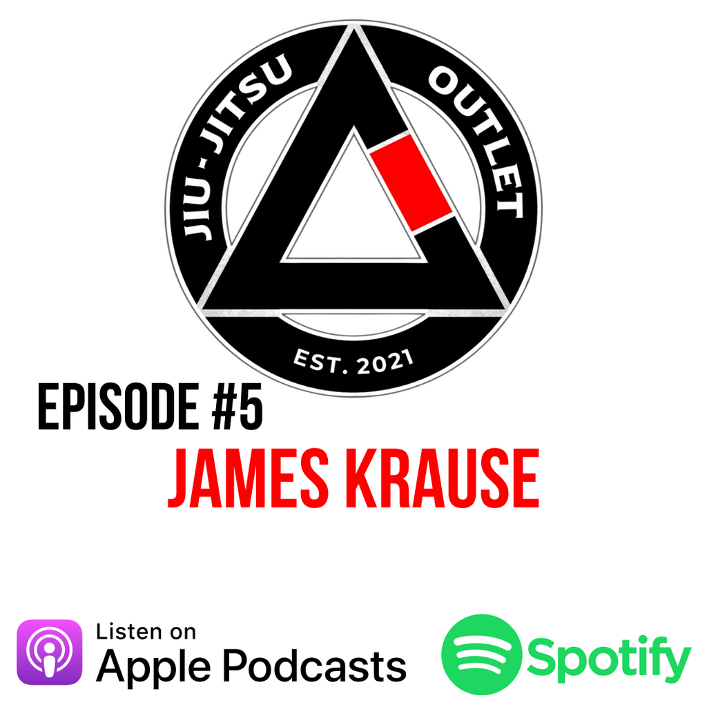 Jiu-Jitsu Outlet #5: James Krause "Just Keep Going"