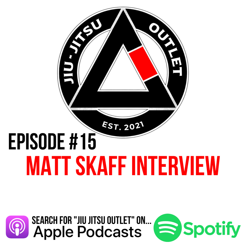 Jiu-Jitsu Outlet #15: Matt Skaff - "Emotions Are Really Powerful"