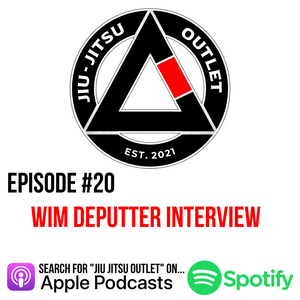 Jiu-Jitsu Outlet #20: Wim Deputter - "Everything Is Connected. Everything Is The Same."