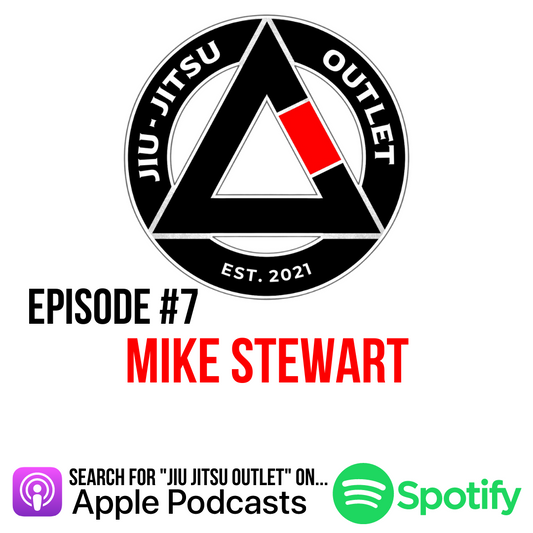 Jiu-Jitsu Outlet #7: Mike Stewart - "The Pain Of Regret Weighs A TON... The Pain of Discipline Weighs A Couple Ounces."