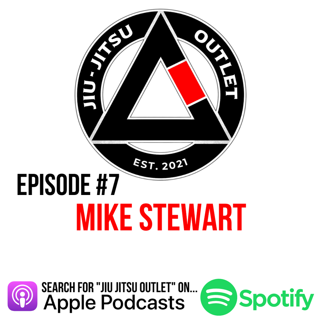 Jiu-Jitsu Outlet #7: Mike Stewart - "The Pain Of Regret Weighs A TON... The Pain of Discipline Weighs A Couple Ounces."