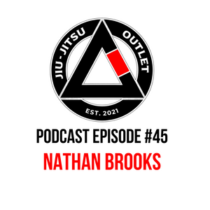 Jiu-Jitsu Outlet #45: Nathan Brooks - "You're Going To Find Out What You're Made Of"