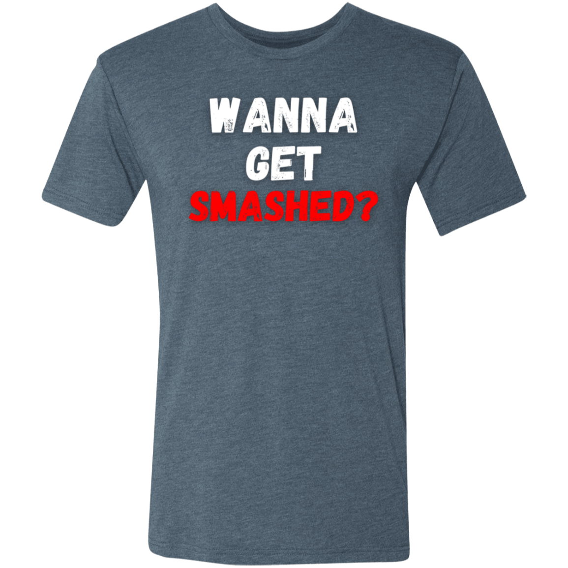 Get Smashed T-Shirt